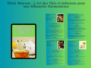 Élixir Minceur : L'Art des Thés et Infusions pour une Silhouette Harmonieuse BibliothequeDigitale.com