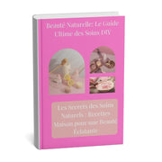 Le Guide Pratique des Soins DIY pour une Beauté Naturelle BibliothequeDigitale.com